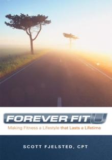 Foreverfitu : Making Fitness a Lifestyle That Lasts a Lifetime