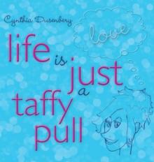 Life Is Just a Taffy Pull