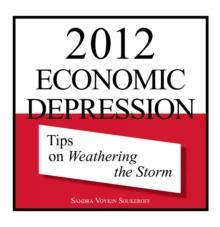 2012 Economic Depression : Tips on Weathering the Storm