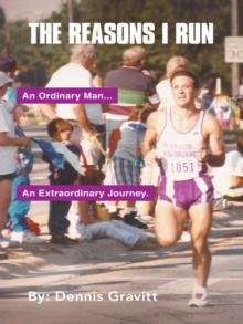 The Reasons I Run : One Runner's Journey