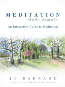 Meditation Made Simple : An Interactive Guide to Meditation