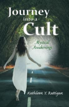 Journey into a Cult : Mystical Awakenings