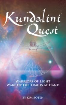 Kundalini Quest : Warriors of Light, Wake Up-The Time Is at Hand