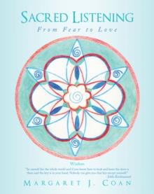 Sacred Listening : From Fear to Love