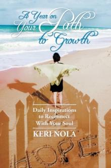 A Year on Your Path to Growth : Daily Inspirations to Reconnect with Your Soul