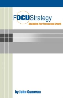 Focustrategy : Navigating Your Professional Growth