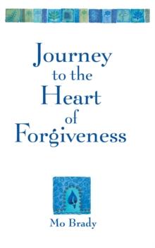 Journey to the Heart of Forgiveness