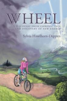 Wheel : A Recovery from Chronic Pain and Discovery of New Energy