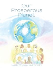 Our Prosperous Planet : With Illustrations and Ideas for Planetary Healing