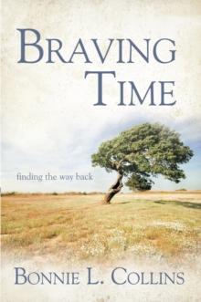 Braving Time : Finding the Way Back