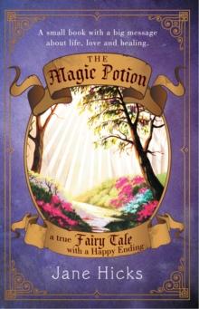 The Magic Potion : A True Fairy Tale with a Happy Ending