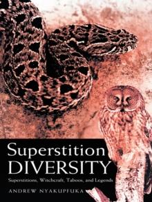 Superstition  Diversity : Superstitions, Witchcraft, Taboos, and Legends