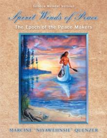 Spirit Winds of Peace : The Epoch of the Peace Makers