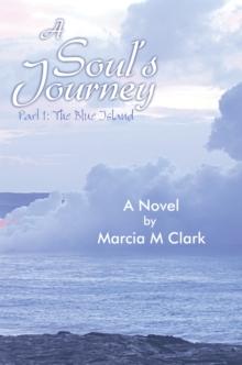 A Soul's Journey, Part 1 the Blue Island