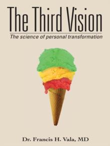 The Third Vision : The Science of Personal Transformation