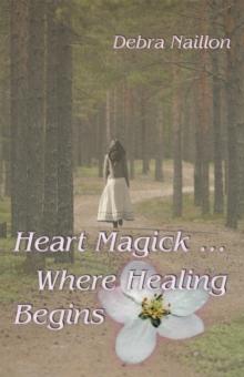 Heart Magick ... Where Healing Begins