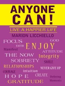 Anyone Can! : Live a Happier Life