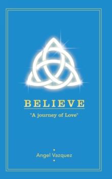 Believe : "A Journey of Love"