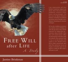 Free Will After Life : A Study