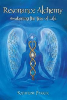 Resonance Alchemy : Awakening the Tree of Life