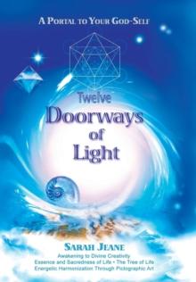 Twelve Doorways of Light : A Portal to Your God-Self