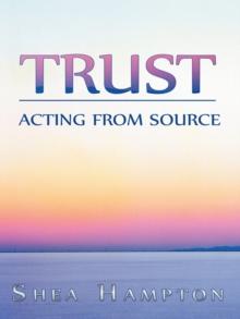 Trust : Acting from Source