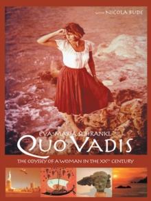 Quo Vadis : The Odyssey of a Woman in the Xxth Century