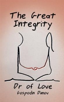 The Great Integrity : Do We Know Our Sexual Nature or Are We  Ashamed of It.