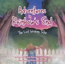 Adventures in Rainbow's End : The Lost Wishing Star