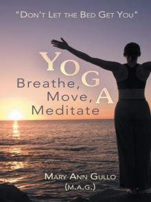 Yoga: Breathe, Move, Meditate : "Don't Let the Bed Get You"