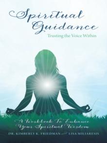 Spiritual Guidance: Trusting the Voice Within : A Workbook to Enhance Your Spiritual Wisdom