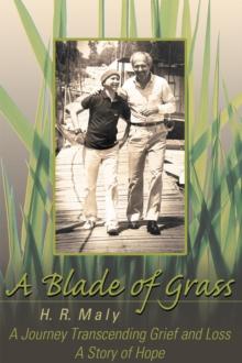 A Blade of Grass : A Journey Transcending Grief and Loss