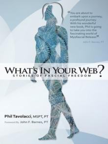 What's in Your Web? : Stories of Fascial Freedom