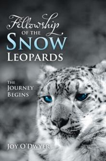 Fellowship of the Snow Leopards : The Journey Begins