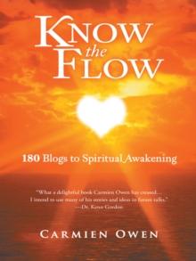 Know the Flow : 180 Blogs to Spiritual Awakening