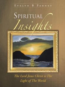 Spiritual Insights : The Lord Jesus Christ Is the Light of the World