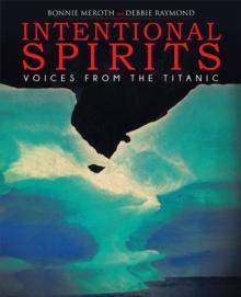 Intentional Spirits : Voices from the Titanic