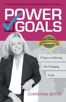 Power Goals : 9 Clear Steps to Achieve Life-Changing Goals