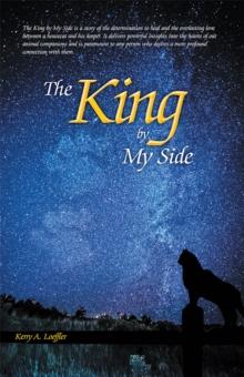 The King by My Side : A Celebration of Love and Loyalty