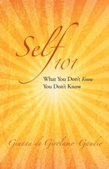 Self 101 : What You Don'T Know You Don'T Know