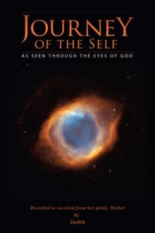 Journey of the Self : As Seen Through the Eyes of God