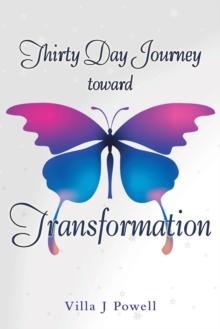 Thirty Day Journey Toward Transformation