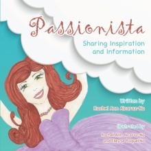 Passionista : Sharing Inspiration and Information