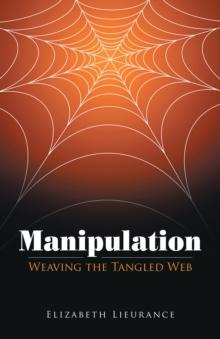 Manipulation : Weaving the Tangled Web