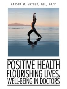 Positive Health: Flourishing Lives, Well-Being in Doctors