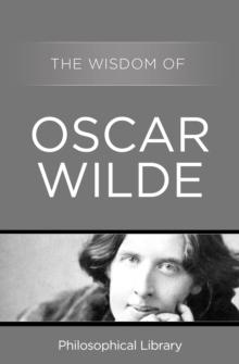 The Wisdom of Oscar Wilde