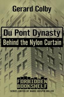 Du Pont Dynasty : Behind the Nylon Curtain