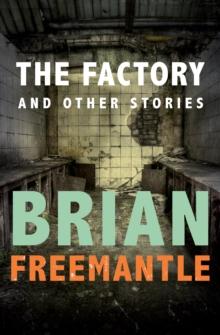 The Factory : And Other Stories