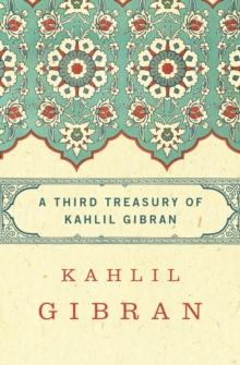 A Third Treasury of Kahlil Gibran