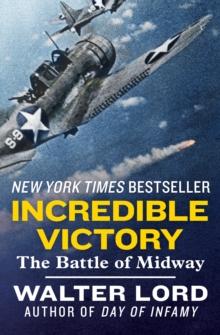 Incredible Victory : The Battle of Midway